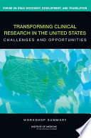 Transforming clinical research in the United States challenges and opportunities : workshop summary /