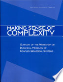 Making sense of complexity summary of the workshop on dynamical modeling of complex biomedical systems /