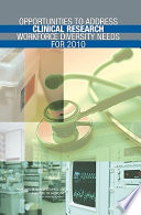 Opportunities to address clinical research workforce diversity needs for 2010