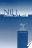 NIH extramural center programs criteria for initiation and evaluation /