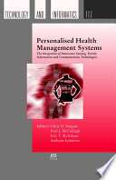 Personalised health management systems the integration of innovative sensing, textile, information and communication technologies /