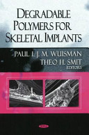 Degradable polymers for skeletal implants