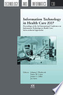 Information technology in health care 2007 proceedings of the 3rd international conference on information technology in health care : socio-technical approaches /