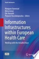 Information Infrastructures within European Health Care Working with the Installed Base /