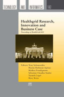 Healthgrid research, innovation, and business case proceedings of HealthGrid 2009 /