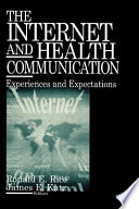 The Internet and health communication : experiences and expectations /