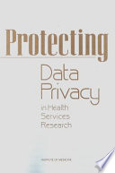 Protecting data privacy in health services research