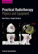 Practical radiotherapy physics and equipment /