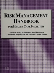 Risk management handbook : for health care facilities /