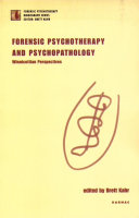 Forensic psychotherapy and psychopathology Winnicottian perspectives /