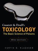 Casarett and Dull's toxicology : the basic science of poisons /