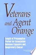 Veterans and Agent Orange length of presumptive period for association between exposure and respiratory cancer /
