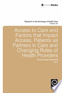 Access to care and factors that impact access, patients as partners in care and changing roles of health providers