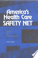 America's health care safety net intact but endangered /