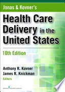 Jonas & Kovner's health care delivery in the United States