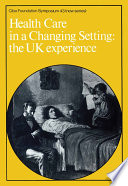 Health care in a changing setting the UK experience.