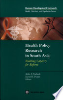 Health policy research in South Asia building capacity for reform /