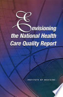 Envisioning the national health care quality report