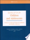 Quality of care for children and adolescents a review of selected clinical conditions and quality indicators /