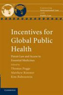 Incentives for global public health patent law and access to essential medicines /