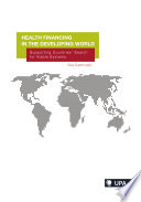 Health financing in the developing world : supporting countries' search for viable systems /