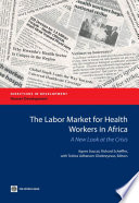 The labor market for health workers in Africa a new look at the crisis /