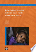 Incentives and dynamics in the Ethiopian health worker labor market