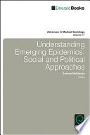 Understanding emerging epidemics social and political approaches /