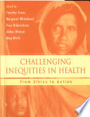 Challenging inequities in health from ethics to action /
