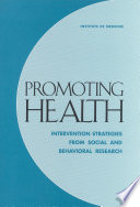 Promoting health intervention strategies from social and behavioral research /