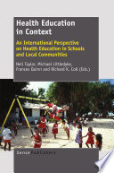 Health education in context an international perspective on health education in schools and local communities /