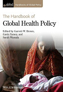 The handbook of global health policy /
