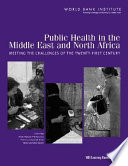 Public health in the Middle East and North Africa meeting the challenges of the 21st century /