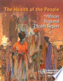 The health of the people the African regional health report.