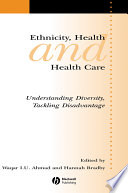 Ethnicity, health and health care understanding diversity, tackling disadvantage /