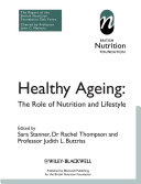 Healthy ageing : the role of nutrition and lifestyle : the report of a British Nutrition Foundation task force /