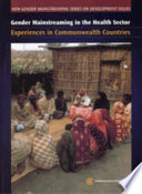 Gender mainstreaming in the health sector : experiences in Commonwealth countries.