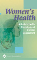 Women's health : a guide to health promotion and disorder management /