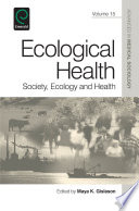 Ecological health : society, ecology and health /