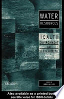 Water resources health, environment and development /