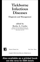 Tickborne infectious diseases diagnosis and management /