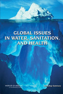 Global issues in water, sanitation, and health workshop summary /