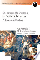 Infectious diseases a geographical analysis : emergence and re-emergence /
