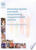 Eliminating measles and rubella and preventing congenital rubella infection