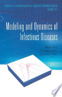 Modeling and dynamics of infectious diseases