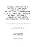 Strategic approach to the evaluation of programs implemented under the Tom Lantos and Henry J. Hyde U.S. global leadership against HIV/AIDS, tuberculosis, and malaria reauthorization act of 2008