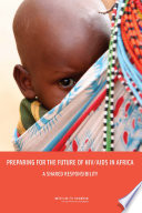 Preparing for the future of HIV/AIDS in Africa a shared responsibility /