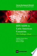 HIV/AIDS in Latin America the challenges ahead /