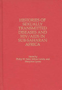 Histories of sexually transmitted diseases and HIV/Aids in sub-saharan Africa /