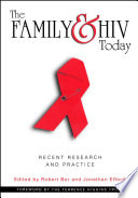 The family and HIV today recent research and practice /